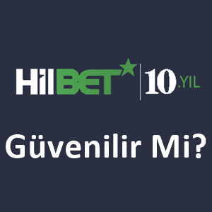 Hilbet Güvenilir Mi